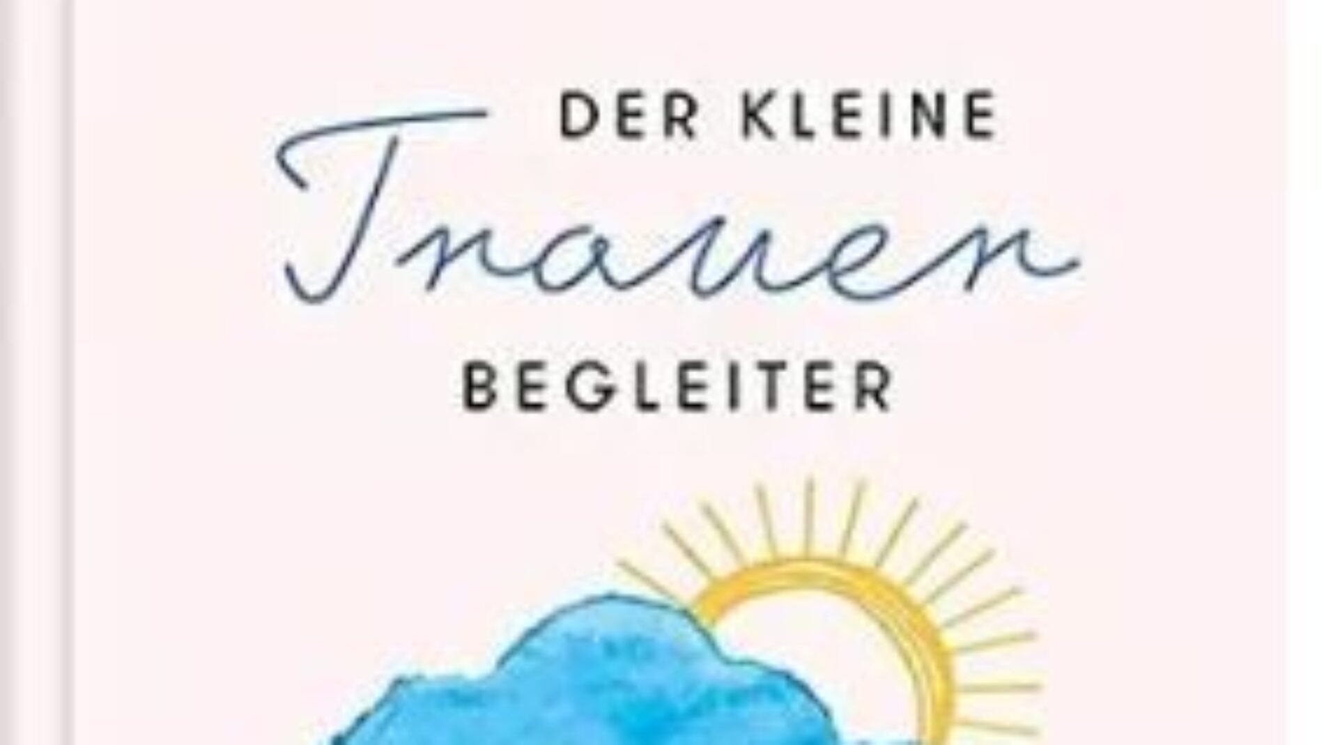 Der kleine Trauerbegleiter Natalie Katia Greve